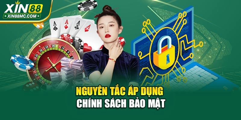 Nguyên tắc áp dụng chính sách bảo mật